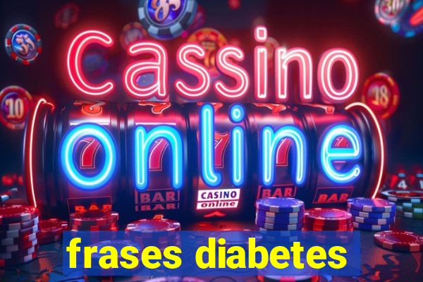 frases diabetes